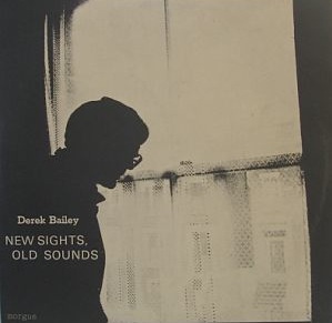DEREK BAILEY - New Sights, Old Sounds cover 