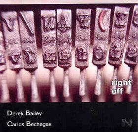 DEREK BAILEY - Right Off (as Derek Bailey & Carlos Bechegas) cover 