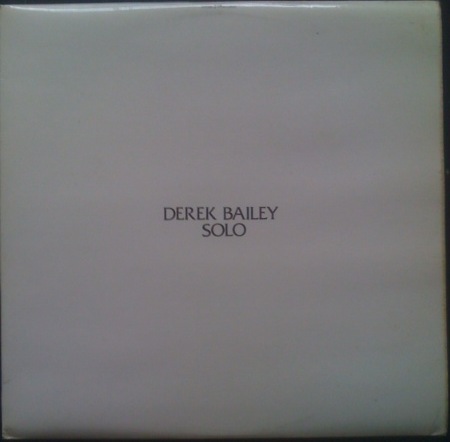 DEREK BAILEY - Solo cover 