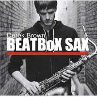 DEREK BROWN - BEATBoX SAX cover 