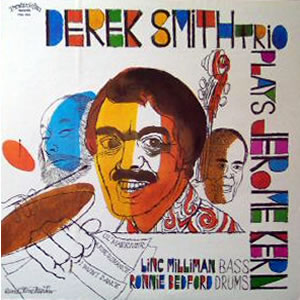 DEREK SMITH (PIANO) - Derek Smith Trio Plays Jerome Kern cover 