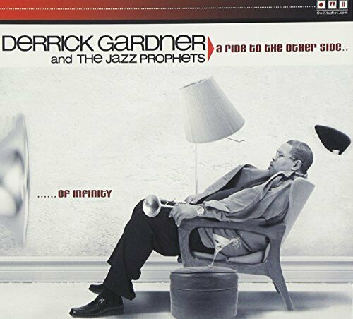 DERRICK GARDNER - Derrick Gardner & The Jazz Prophets : A Ride to the Other Side cover 