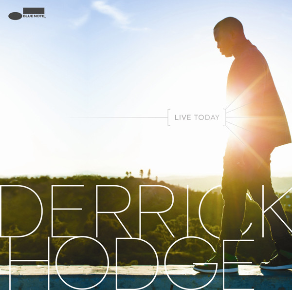 DERRICK HODGE - Live Today cover 