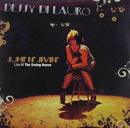 DESSY DI LAURO - Jump N' Jivin' Live at the Swing House cover 