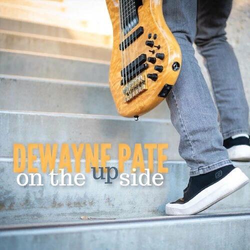 DEWAYNE PATE - On The Upside cover 