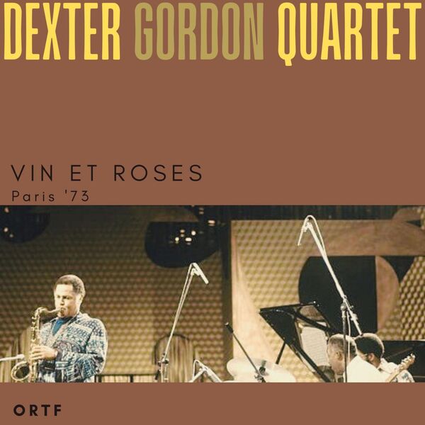 DEXTER GORDON - Vin Et Roses - Paris'73 cover 