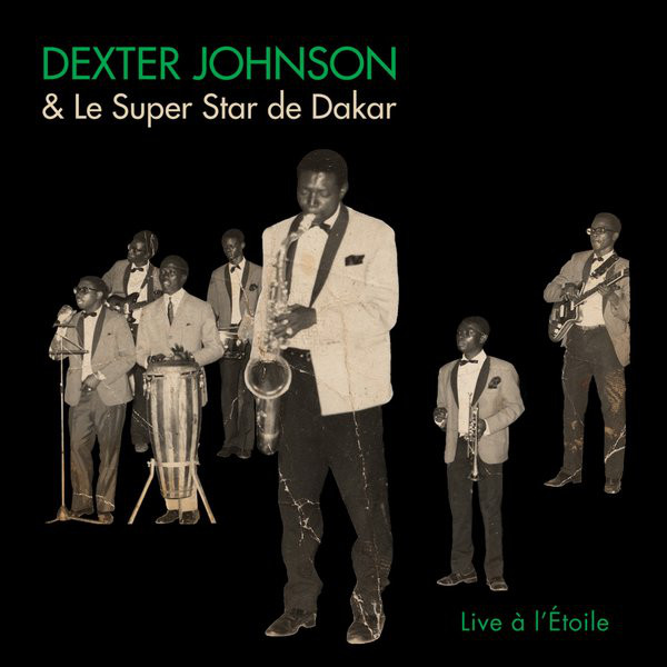DEXTER JOHNSON - Dexter Johnson & Le Super Star de Dakar : Live À l’Étoile cover 