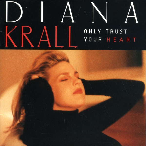 DIANA KRALL - Only Trust Your Heart cover 