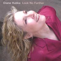 DIANE HUBKA - Look No Further cover 