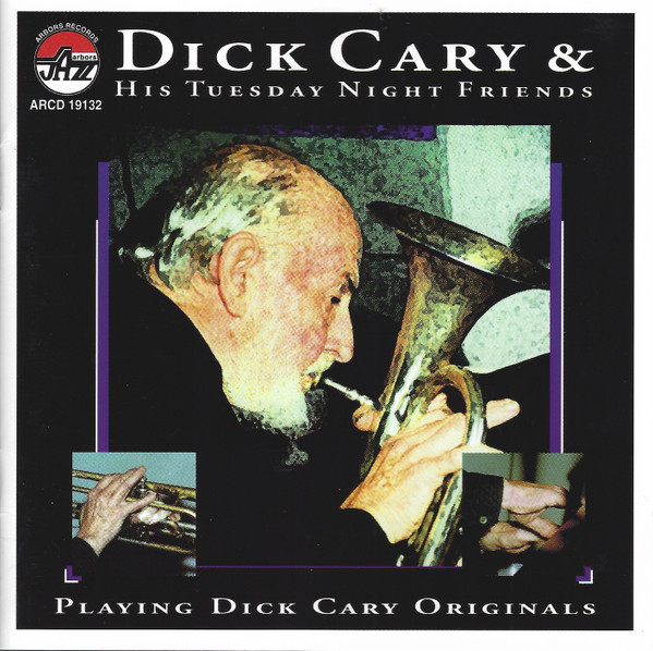 DICK CARY - Dick Cary & His Tuesday Night Friends: Playing Dick Cary Originals cover 