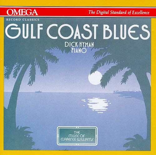 DICK HYMAN - Gulf Coast Blues: The Music Of Clarence Williams cover 