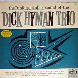 DICK HYMAN - The Unforgettable Sound of the Dick Hyman Trio cover 