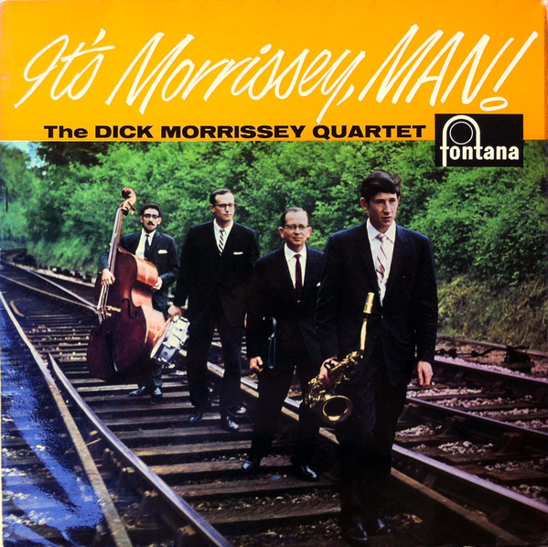 DICK MORRISSEY - The Dick Morrissey Quartet ‎: It's Morrissey, Man! cover 