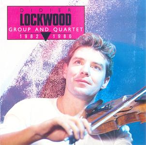 DIDIER LOCKWOOD - Group And Quartet 1982-1986 cover 