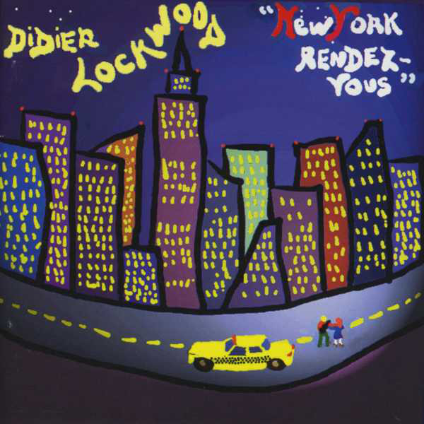 DIDIER LOCKWOOD - New York Rendez-Vous cover 