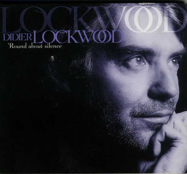 DIDIER LOCKWOOD - 'Round About Silence cover 