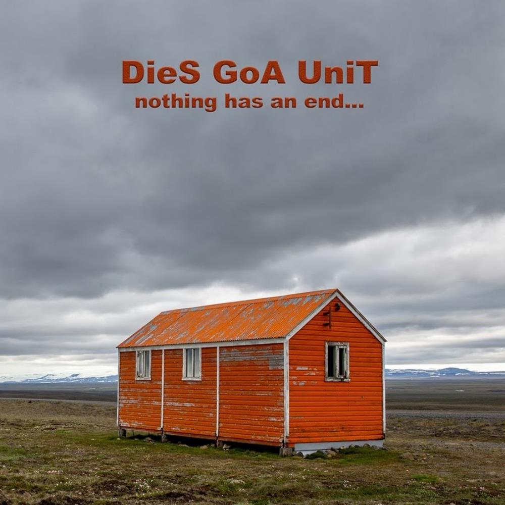 DIES GOA UNIT - Nothing Has An End... cover 