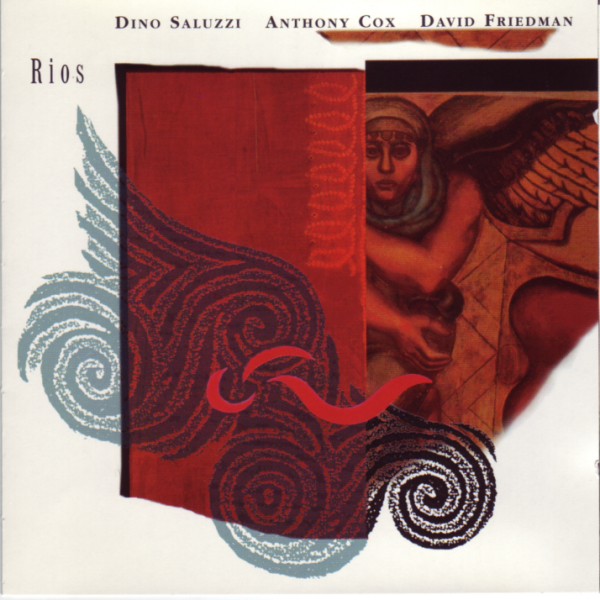 DINO SALUZZI - Dino Saluzzi, Anthony Cox, David Friedman : Rios cover 