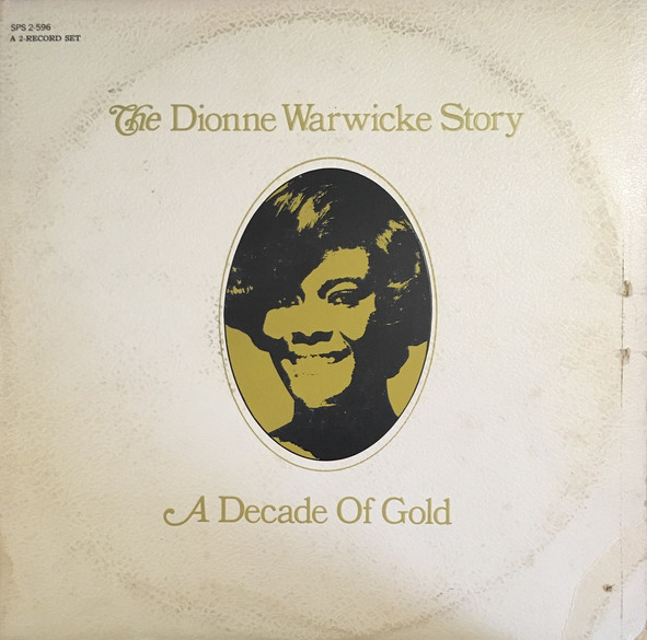 DIONNE WARWICK - A Decade Of Gold - The Dionne Warwicke Story cover 