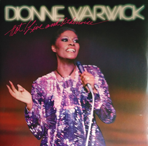 DIONNE WARWICK - Hot ! Live And Otherwise cover 