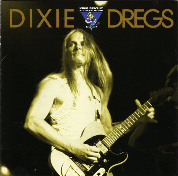 DIXIE DREGS - Dixie Dregs: King Biscuit Flower Hour cover 