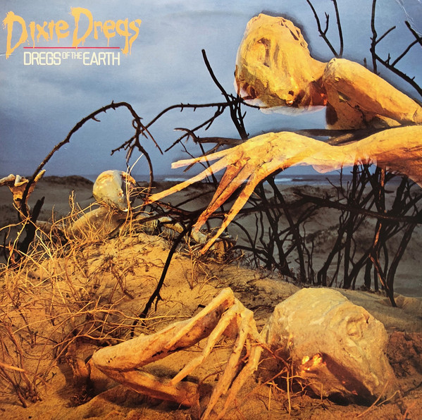 DIXIE DREGS - Dregs of the Earth cover 