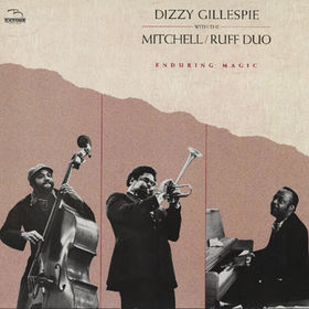 DIZZY GILLESPIE - Enduring Magic (with Mitchell-Ruff Duo) cover 