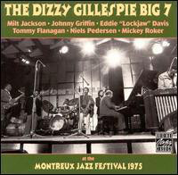 DIZZY GILLESPIE - The Dizzy Gillespie Big 7 At The Montreux Jazz Festival 1975 cover 