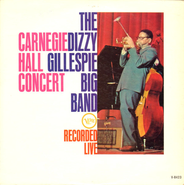 DIZZY GILLESPIE - The Carnegie Hall Concert cover 