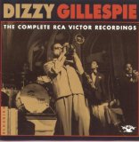 DIZZY GILLESPIE - The Complete RCA Victor Recordings cover 