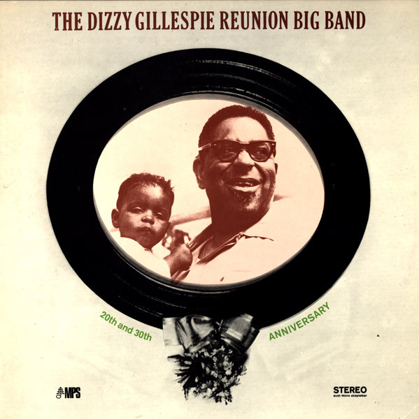 DIZZY GILLESPIE - The Dizzy Gillespie Reunion Big Band ‎: 20th And 30th Anniversary (aka Jazz Magazine) cover 
