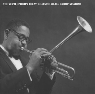 DIZZY GILLESPIE - The Verve/Philips Dizzy Gillespie Small Group Sessions (1954-64) cover 