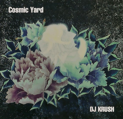 DJ KRUSH - Cosmic Yard cover 