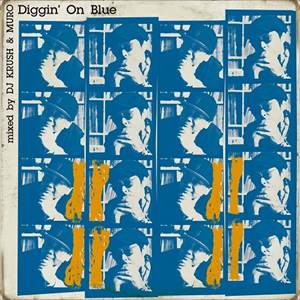 DJ KRUSH - Diggin' On Blue mixed by DJ KRUSH & MURO cover 
