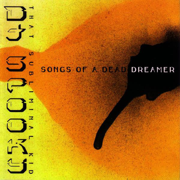 DJ SPOOKY - DJ Spooky That Subliminal Kid : Songs Of A Dead Dreamer cover 
