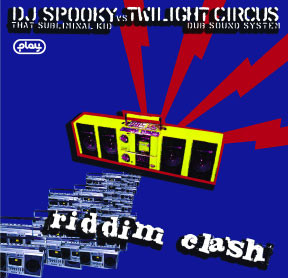 DJ SPOOKY - DJ Spooky That Subliminal Kid vs. Twilight Circus Dub Sound System ‎: Riddim Clash cover 