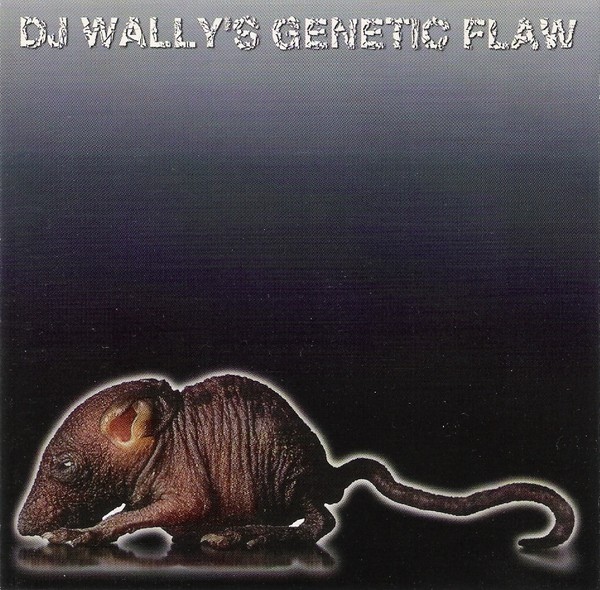 DJ WALLY - DJ Wally's Genetic Flaw cover 