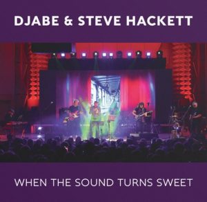 DJABE - Djabe & Steve Hackett : When the Sound Turns Sweet cover 