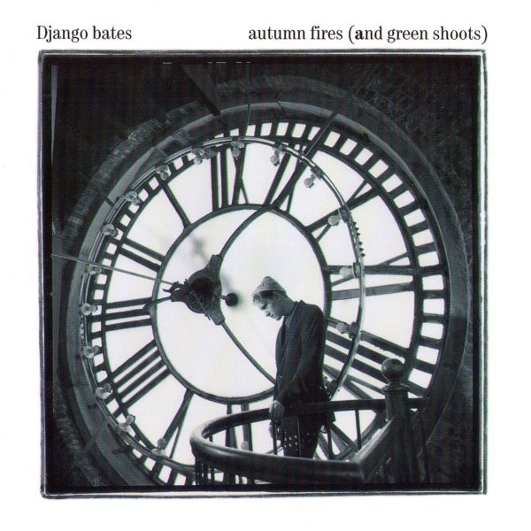 DJANGO BATES - Autumn Fires (And Green Shoots) cover 