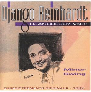 DJANGO REINHARDT - Djangology, Volume 3: Minor Swing cover 