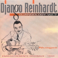 DJANGO REINHARDT - Djangology, Volume 7: Nuages cover 