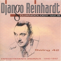DJANGO REINHARDT - Djangology, Volume 8: Swing 42 cover 