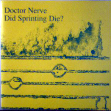 DOCTOR NERVE - Did Sprinting Die? cover 