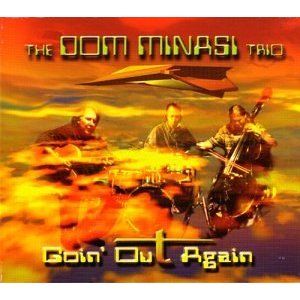 DOM MINASI - Goin' Out Again cover 