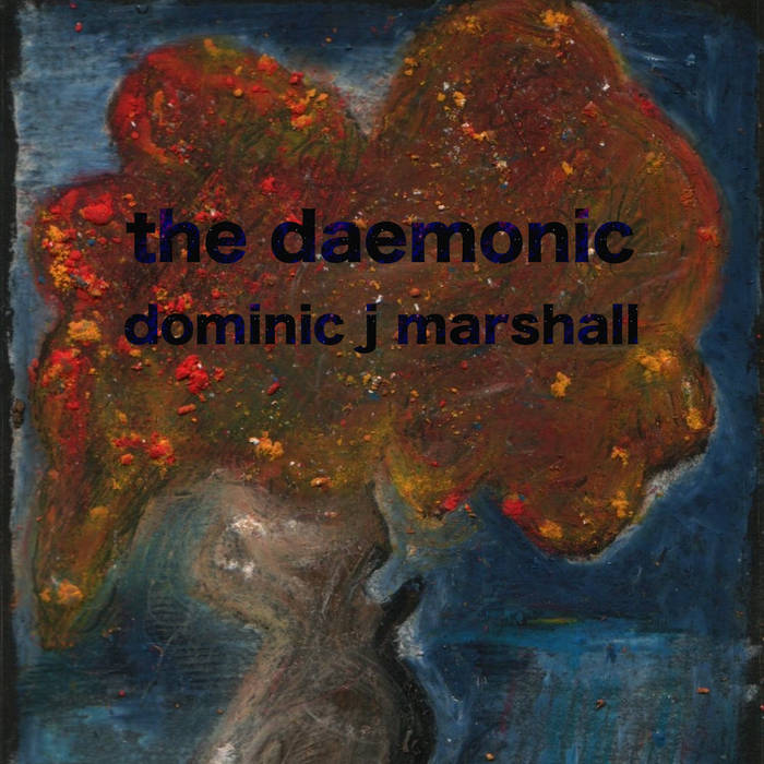 DOMINIC J MARSHALL - The Daemonic cover 