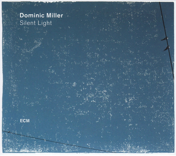 DOMINIC MILLER - Silent Light cover 