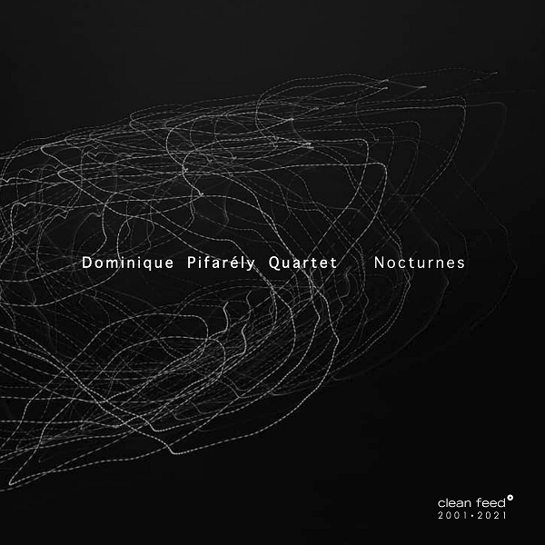 DOMINIQUE PIFARÉLY - Dominique Pifarély Quartet : Nocturnes cover 