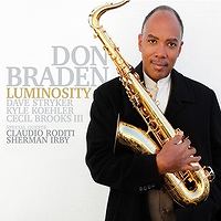 DON BRADEN - The Don Braden Organix Quartet: Luminosity cover 