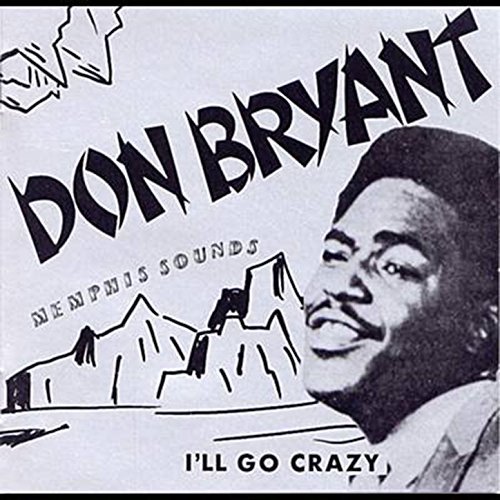 DON BRYANT - I'll Go Crazy cover 