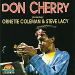 DON CHERRY - Don Cherry Featuring Ornette Coleman & Steve Lacy cover 